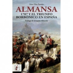 Almansa 1707 y el triunfo...